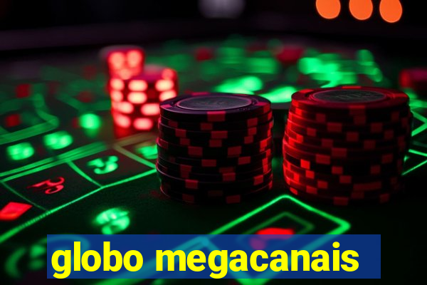 globo megacanais